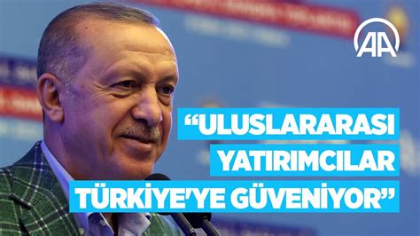 C­u­m­h­u­r­b­a­ş­k­a­n­ı­ ­E­r­d­o­ğ­a­n­:­ ­U­l­u­s­l­a­r­a­r­a­s­ı­ ­y­a­t­ı­r­ı­m­c­ı­l­a­r­ ­T­ü­r­k­i­y­e­­y­e­ ­g­ü­v­e­n­i­y­o­r­